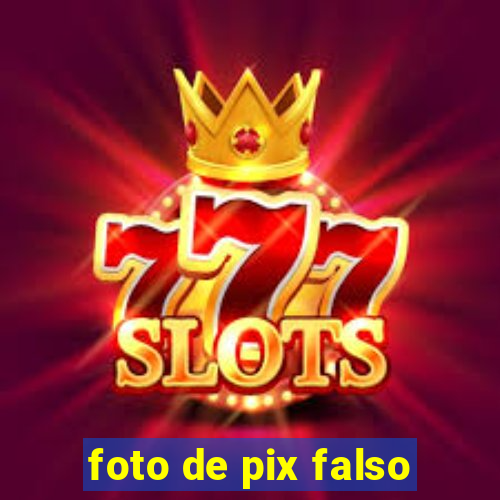 foto de pix falso